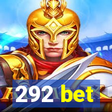 292 bet